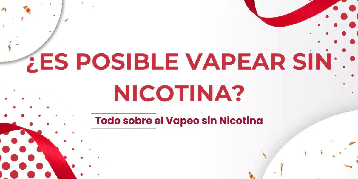 ¿Es Posible Vapear sin Nicotina? Guía Completa de Opciones - DIY Vape Shop