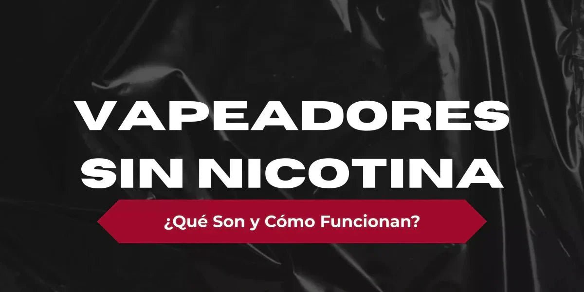 Vapeadores sin Nicotina: ¿Qué Son y Cómo Funcionan? - DIY Vape Shop