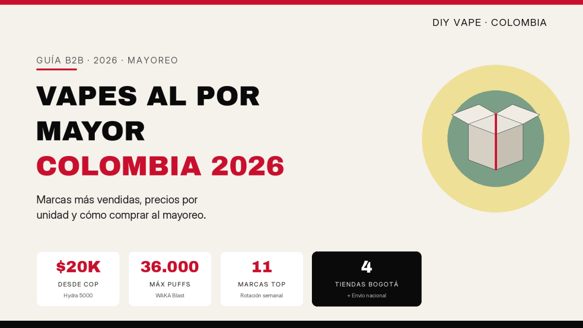 Vapes al por Mayor en Colombia: Guía para Comprar al Mayoreo 2026 - DIY Vape Shop